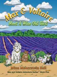 Max & Voltaire Meet a Wise Old Bird