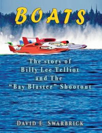 Boats: The story of Billy Lee Telliot and the “Bay Blaster” Shootout