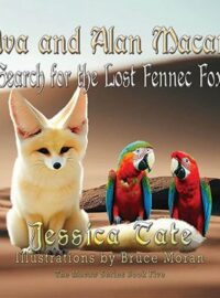 Ava and Alan Macaw: Search for the Lost Fennec Fox