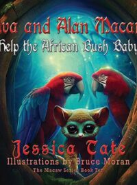 Ava and Alan Macaw: Help the African Bush Baby